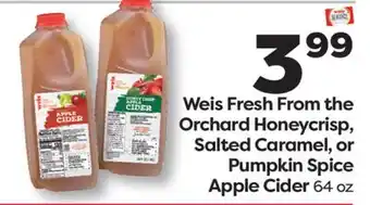 Weis Markets Weis Fresh From the Orchard Honeycrisp, Salted Caramel, or Pumpkin Spice Apple Cider offer