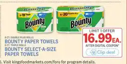 Kings Food Markets BOUNTY PAPER TOWELS, 8 CT. DOUBLE PLUS ROLLS, BOUNTY SELECT-A-SIZE PAPER TOWELS 6 CT. TRIPLE ROLLS offer