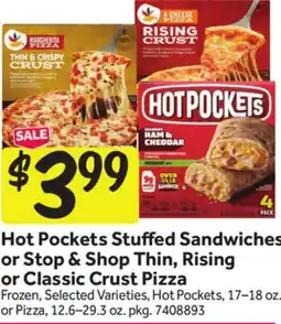 Stop&Shop Hot Pockets Stu ed Sandwiches or Stop & Shop Thin, Rising or Classic Crust Pizza offer