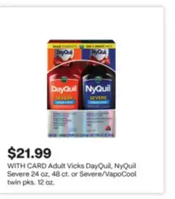 CVS Adult Vicks DayQuil, NyQuil Severe 24 oz, 48 ct. or Severe/VapoCool twin pks. 12 oz offer