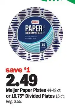 Meijer Meijer Paper Plates 44-48 ct. or 10.75 Divided Plates 15 ct offer