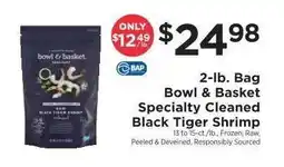 ShopRite Bowl & Basket Specialty Cleaned Black Tiger Shrimp offer