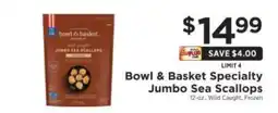ShopRite Bowl & Basket Specialty Jumbo Sea Scallops offer
