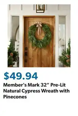 Sam's Club Member's Mark 32 Pre-Lit Natural Cypress Wreath with Pinecones offer