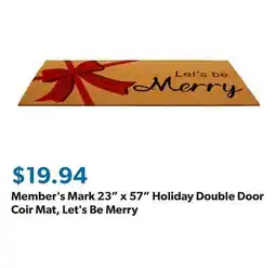 Sam's Club Member's Mark 23 x 57 Holiday Double Door Coir Mat, Let's Be Merry offer