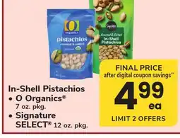 ACME In-Shell Pistachios O Organics 7 oz. pkg., Signature SELECT 12 oz. pkg offer
