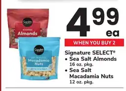 ACME Signature SELECT Sea Salt Almonds 16 oz. pkg., Sea Salt Macadamia Nuts 12 oz. pkg offer