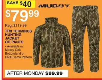 Dunham's Sports MUDDY TRX TERMINUS HUNTING JACKET OR PANTS offer