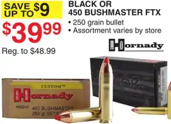 Dunham's Sports HORNADY BLACK OR 450 BUSHMASTER FTX offer