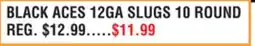Dunham's Sports BLACK ACES 12GA SLUGS 10 ROUND offer