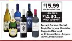 Safeway Ferrari-Carano, Korbel Brut, Bartenura Moscato, Coppola Diamond or Château Saint-Sulpice offer
