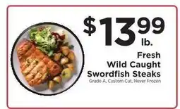 ShopRite FRESH WILD CAUGHT SWORDFISH STEAKS offer