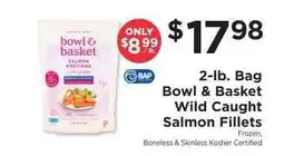 ShopRite Bowl & Basket Wild Caught Salmon Fillets offer