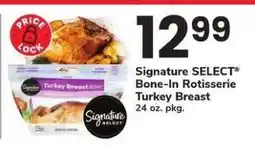 Safeway Signature SELECT Bone-In Rotisserie Turkey Breast offer