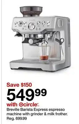 Target Breville Barista Express espresso machine with grinder & milk frother offer