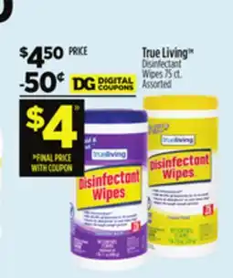 Dollar General True Living TM Disinfectant Wipes offer