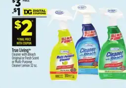 Dollar General True Living Cleaner with Bleach Original or Fresh Scent or Multi-Purpose Cleaner Lemon offer