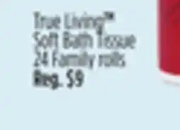 Dollar General True Living Soft Bath Tissue offer