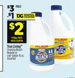 Dollar General True Living TM Cleaning Bleach Regular or Low-Splash offer
