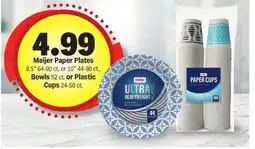 Meijer Meijer Paper Plates 8.5 64-90 ct. or 10 44-90 ct., Bowls 52 ct. or Plastic Cups 24-50 ct offer