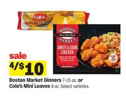 Meijer Boston Market Dinners 7-15 oz. or Cole's Mini Loaves 8 oz offer