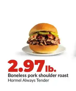 Hy-Vee Hormel Always Tender Boneless pork shoulder roast offer