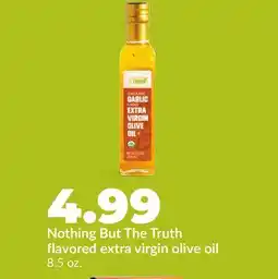 Hy-Vee Nothing But The Truth flavored extra virgin olive oil offer