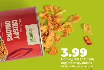 Hy-Vee Nothing But The Truth organic crispy onions offer