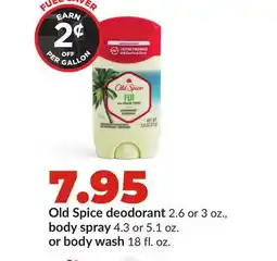 Hy-Vee Old Spice deodorant 2.6 or 3 oz., body spray 4.3 or 5.1 oz. or body wash 18 fl. oz offer