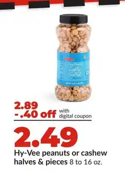 Hy-Vee Hy-Vee peanuts or cashew halves & pieces offer