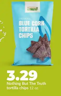 Hy-Vee Nothing But The Truth tortilla chips offer