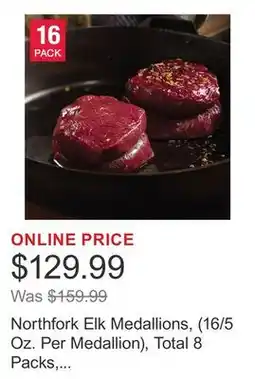 Costco Northfork Elk Medallions, (16/5 Oz. Per Medallion), Total 8 Packs, 16-Count Total offer