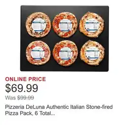 Costco Pizzeria DeLuna Authentic Italian Stone-fired Pizza Pack, 6 Total Pizzas, 5.75 lbs Total offer