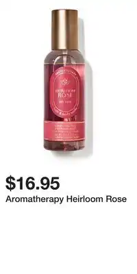 Bath & Body Works Aromatherapy Heirloom Rose offer
