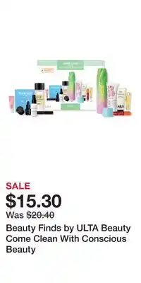 Ulta Beauty Beauty Finds by ULTA Beauty Come Clean With Conscious Beauty offer