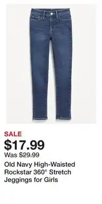 Old Navy Old Navy High-Waisted Rockstar 360° Stretch Jeggings for Girls offer