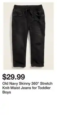 Old Navy Old Navy Skinny 360° Stretch Knit-Waist Jeans for Toddler Boys offer