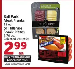 Albertsons Ball Park Meat Franks 15 oz. or Hillshire Snack Plates 2.76 oz offer