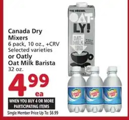 Albertsons Canada Dry Mixers 6 pack, 10 oz., or Oatly Oat Milk Barista 32 oz offer