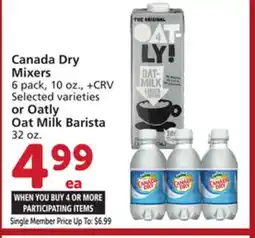 Vons Canada Dry Mixers 6 pack, 10 oz., Selected varieties or Oatly Oat Milk Barista 32 oz offer