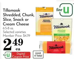 Pavilions Tillamook Shredded, Chunk, Slice, Snack or Cream Cheese offer