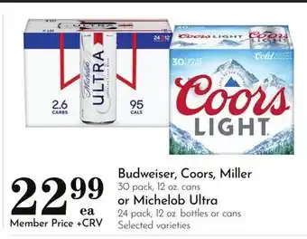 Pavilions Budweiser, Coors, Miller 30 pack, 12 oz. cans or Michelob Ultra 24 pack, 12 oz. bottles or cans offer