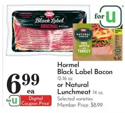 Pavilions Hormel Black Label Bacon 12-16 oz. or Natural Lunchmeat 14 oz offer