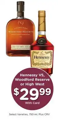 Ralphs Hennessy VS, Woodford Reserve or High West offer