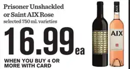 Mariano's Prisoner Unshackled or Saint AIX Rose offer