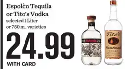 Mariano's Espolòn Tequila or Tito's Vodka offer