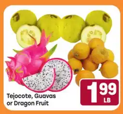 Tony’s Fresh Market Tejocote, Guavas or Dragon Fruit offer