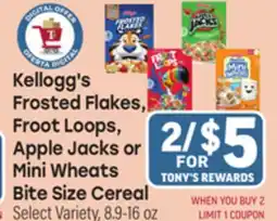 Tony’s Fresh Market Kellogg's Frosted Flakes, Froot Loops, Apple Jacks or Mini Wheats Bite Size Cereal offer