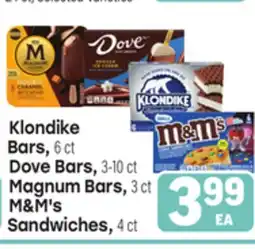 Tony’s Fresh Market Klondike Bars, 6ct Dove Bars, 3-10ct Magnum Bars, 3ct M&M's Sandwiches, 4ct offer