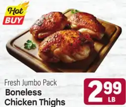 Tony’s Fresh Market Boneless Chicken Thighs offer